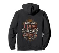 Comment Puis-Je Prier pour Vous Aujourd'hui : Boho Christian Faith Sun Sweat à Capuche