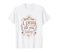 Comment Puis-Je Prier pour Vous Aujourd'hui : Boho Christian Faith Sun T-Shirt
