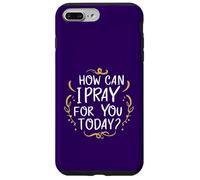 Comment Puis-Je Prier pour Vous Aujourd'hui ? C'est Une Source d'inspiration basée sur la Foi Coque pour iPhone 7 Plus/8 Plus