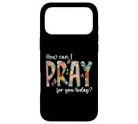 Comment Puis-Je Prier pour Vous Aujourd'hui ? Concevez Une prière chrétienne Coque pour iPhone 17 Pro Max