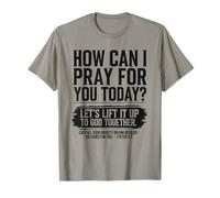Comment Puis-Je Prier pour Vous Aujourd'hui ? La Bible chrétienne a Besoin d'une prière T-Shirt