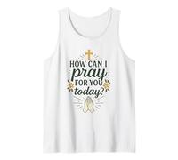 Comment Puis-Je Prier pour Vous Aujourd'hui prière catholique chrétienne Débardeur