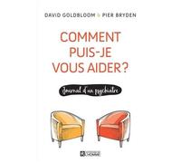 Comment Puis-Je Vous Aider ? - Journal D'un Psychiatre