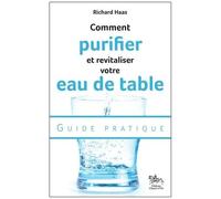 Comment Purifier Et Revitaliser Votre Eau De Table : Guide Pratique