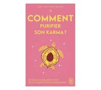 Comment Purifier Son Karma ?