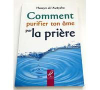 Comment purifier ton âme parla prière