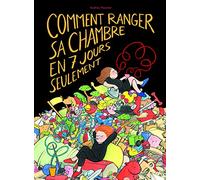 Comment ranger sa chambre en 7 jours seulement