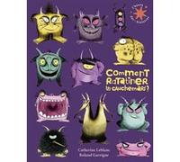 Comment ratatiner les cauchemars ? Catherine Leblanc (Auteur), Roland Garrigue (Illustration)