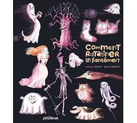 Comment ratatiner les fantômes ?