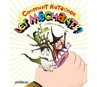 Comment ratatiner les méchants ? - Le livre animé