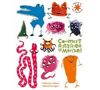 Catherine Leblanc – Comment ratatiner les monstres ? – Album jeunesse – Poche