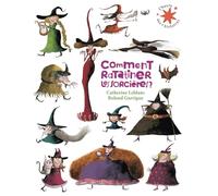 Comment ratatiner les sorcières ? - Catherine Leblanc - Gallimard jeunesse - Poche - Contes et légendes jeunesse