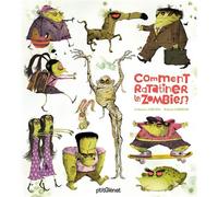 Comment ratatiner les zombies ? - Catherine Leblanc - P'tit Glenat - cartonné - Album jeunesse dès 3 ans