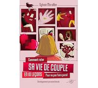 Comment rater sa vie de couple en 10 leçons