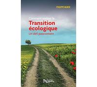 Comment réaliser la Transition écologique : Un défi passionnant