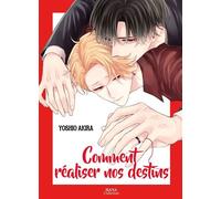 Comment réaliser nos destins - Yoshio Akira - Boy's Love - broché - Manga