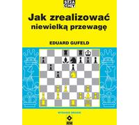Comment réaliser un petit avantage - Eduard Gufeld (Literatur, Ratgeber auf Polnisch)
