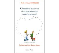 Comment recevoir du coeur du père son époux(se) ?