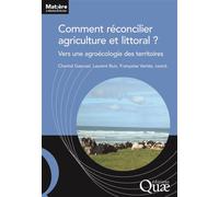 Comment réconcilier agriculture et littoral ?: Vers une agroécologie des territoires.