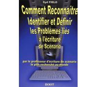 Comment reconnaître, identifier et définir les problèmes liés à l'écriture de scénario
