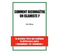 Comment reconnaître un islamiste ? - Abu Meïssa - Librinova - broché - Essai