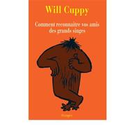 Comment reconnaître vos amis des grands singes - Will Cuppy - Rivages - Poche - Roman