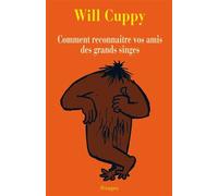 Comment reconnaître vos amis des grands singes - Will Cuppy - Rivages - Poche - Roman