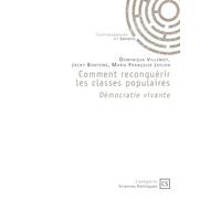 Comment reconquérir les classes populaire: Démocratie vivante
