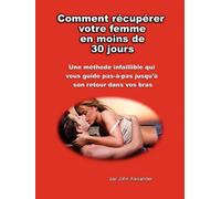 Comment récuperer votre femme en moins de 30 Jours