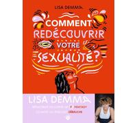Comment redécouvrir votre sexualité ? - Lisa Demma - Les Detonnantes - broché - Guide