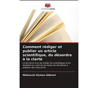 Comment rédiger et publier un article scientifique, du désordre à la clarté