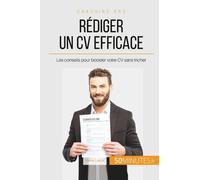 Comment Rédiger Un Cv Efficace ? - Les Conseils Pour Booster Votre Cv Sans Tricher