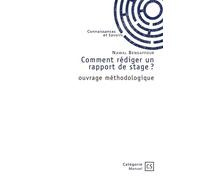 Comment rédiger un rapport de stage ? Ouvrage méthodologique - Nawal Bengaffour - Publibook - broché - Guide