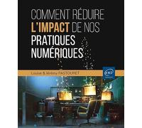 Eni – Comment Réduire L'impact De Nos Pratiques Numériques – Les Clefs Pour Agir