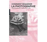 Comment regarder la photographie