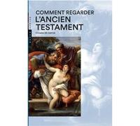 Comment regarder l'Ancien Testament Chiara de Capoa (Auteur)