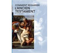 Comment regarder l'Ancien Testament - Chiara de Capoa - Hazan Eds - broché - Guide