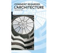 Comment regarder l'architecture - Francesca Prina - Hazan Eds - broché - Guide