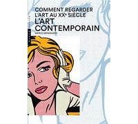 Comment regarder l'art au XXe siècle. L'art contemporain