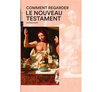 Comment regarder le Nouveau Testament - Stefano Zuffi - Hazan Eds - broché - Guide