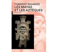 Comment regarder Les Mayas et les Aztèques Nouvelle Édition