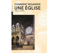 Comment regarder une Eglise - Armelle Le Gendre - Hazan Eds - broché - Guide