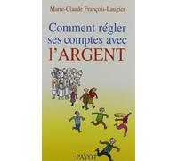 Comment régler ses comptes avec l'argent