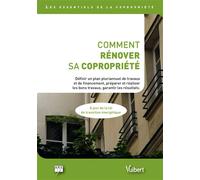 Comment rénover sa copropriété Définir un plan pluriannuel de travaux et de financement, préparer et réaliser les bons travaux, garantir les résultats - Arc - Vuibert - broché - Etude
