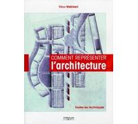 Comment représenter l'architecture - Toutes les techniques