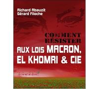 Comment résister aux lois Macron, El Khomri & Cie