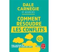 Comment résoudre les conflits Dale Carnegie (Auteur)
