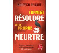 Comment résoudre votre propre meurtre - Kristen Perrin - Lgf - Poche - Roman
