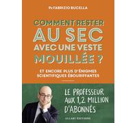 Comment rester au sec avec une veste mouillée ? - Et encore plus d'énigmes scientifiques ébouriffantes