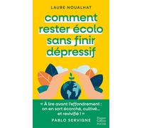 Comment rester écolo sans finir dépressif - Laure Noualhat - Harpercollins - Poche - Guide